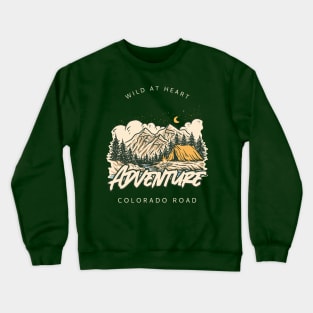 Camping life, camping vintage, be adventurous apparel Crewneck Sweatshirt